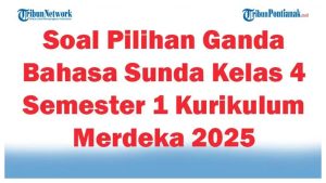 Kunci Jawaban Bahasa Sunda Kelas 4 Semester 1 Kurikulum Merdeka 2025