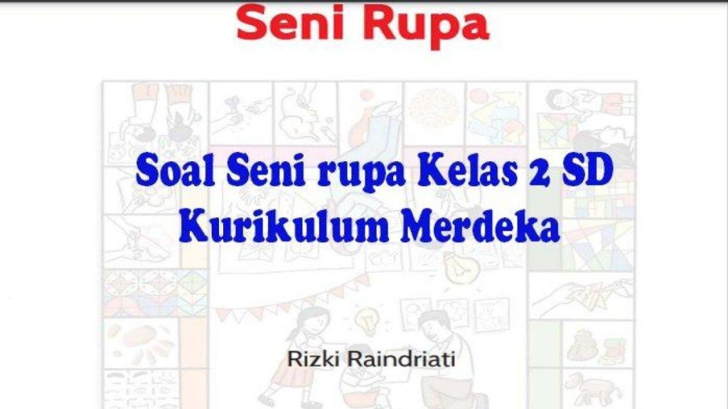 5 Contoh Soal Kelas 2 Kurikulum Merdeka Semester 1 yang Wajib Dikuasai Orang Tua