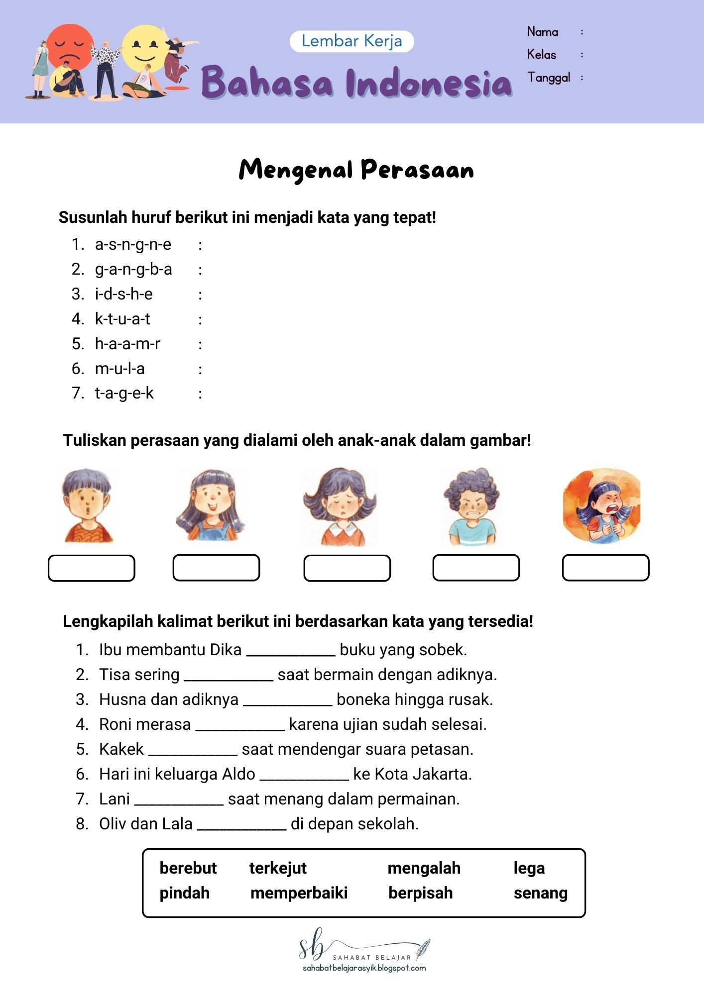 Lembar kerja ini berisi kegiatan menyusun huruf tentang perasaan Lembar kerja ini berisi kegiatan menyusun huruf tentang perasaan