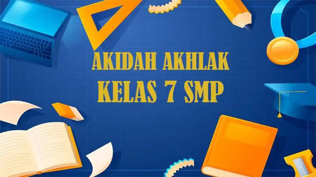 50 Soal dan Jawaban PTS Akidah Akhlak Kelas 7 SMP Semester Ganjil 50 Soal dan Jawaban PTS Akidah Akhlak Kelas 7 SMP Semester Ganjil