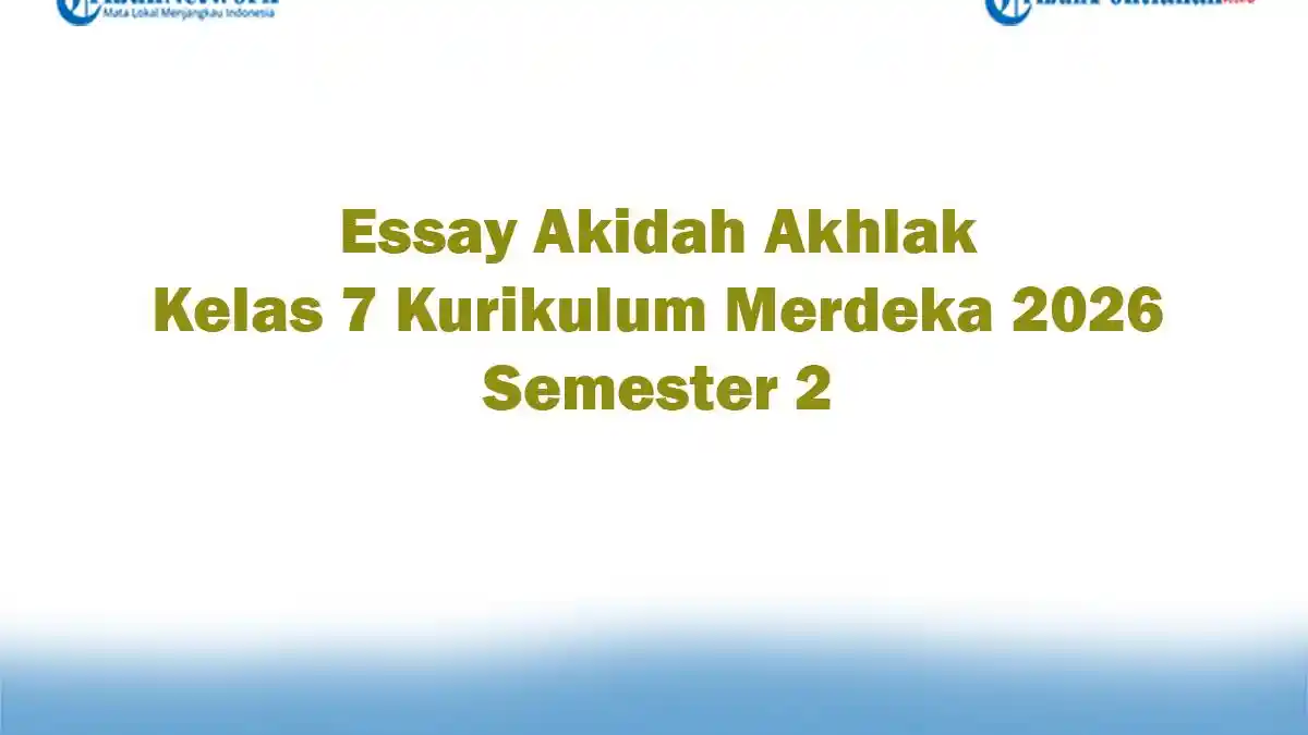 7 Fakta Mengejutkan Soal Akidah Akhlak Kelas 7 Semester 2 yang Wajib Tahu 7 Fakta Mengejutkan Soal Akidah Akhlak Kelas 7 Semester 2 yang Wajib Tahu