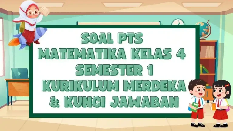 Akhirnya Tersedia! Download Soal PTS Kelas 4 K13 Semester 1 Gurumaju.com Sekarang Juga