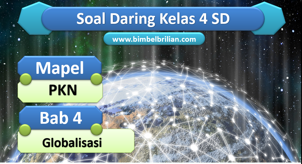 Ternyata Ini Rahasia Jitu Taklukkan Latihan Soal Globalisasi PKN Kelas 4 SD yang Sering Keliru